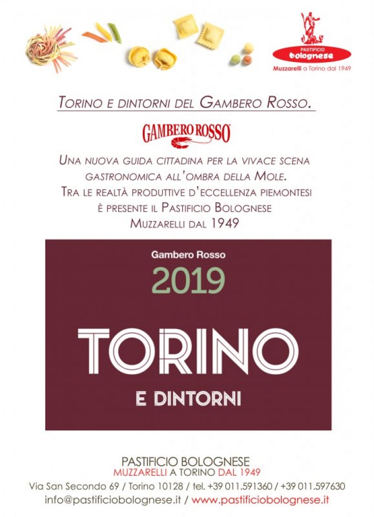 Gambero Rosso 2019 Torino e Provincia. Tra le realtà produttive d’eccellenza piemontesi è presente il Pastificio Bolognese Muzzarelli dal 1949 . 