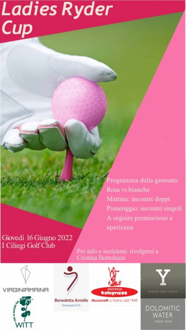 Ladies Ryder Cup. Giovedì 16 giugno 2022 presso i Ciliegi Golf Club.